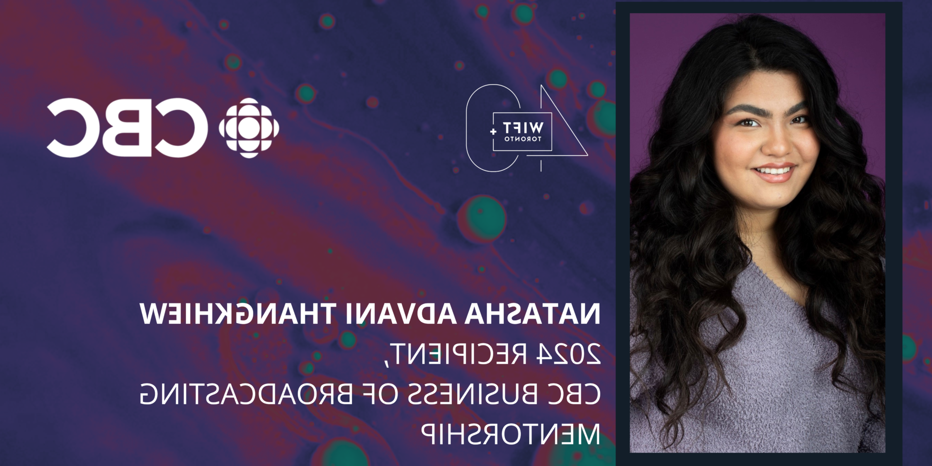 Natasha Advani Thangkhiew awarded the 2024 CBC Business of Broadcasting Mentorship